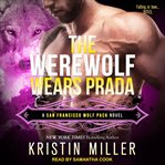 The werewolf wears prada cover image