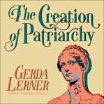 The creation of patriarchy cover image