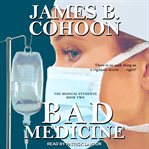 Bad medicine : the medical students, book two cover image