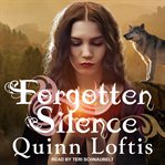 Forgotten silence : a Grey wolves novella cover image