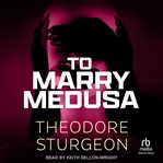 To marry Medusa cover image