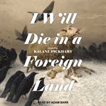 I Will Die In a Foreign Land cover image