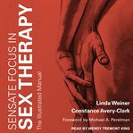Sensate Focus in Sex Therapy : The Illustrated Manual cover image