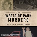 The Westside Park murders : Muncie's most notorious cold case cover image