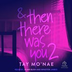 & then there was you cover image