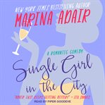 Single girl in the city. A Romantic Comedy cover image