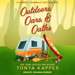 Outdoors, Oars, & Oaths : Camper and Criminals Cozy Mystery Series, Book 18 cover image