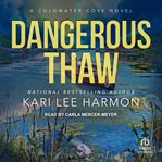 Dangerous thaw. Coldwater Cove cover image