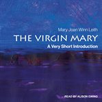 The Virgin Mary : a very short introduction cover image