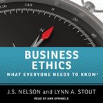 Business ethics : what everyone needs to know cover image