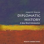 Diplomatic history : a very short introduction cover image