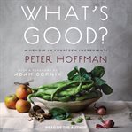 What's good? : a memoir in fourteen ingredients cover image