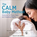 The CALM baby method : solutions for fussy days and sleepless nights cover image