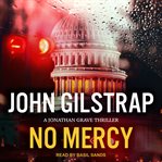 No Mercy : Jonathan Grave Thriller Series, Book 1 cover image