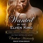 Wanted by the Elven King cover image