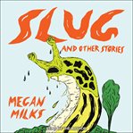 Slug and other stories cover image