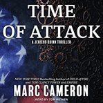 Time of Attack : Jericho Quinn Thriller Series, Book 4 cover image