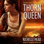 Thorn queen : a dark swan novel cover image