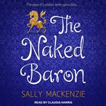 The Naked Baron : Naked Nobility Series, Book 2 cover image