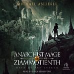 The anarchist-mage of ziammotienth cover image