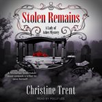 Stolen Remains : Lady of Ashes Series, Book 2 cover image