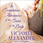 The Scandalous Adventures of the Sister of the Bride cover image