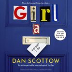 Girl A : an unforgettable psychological thriller cover image