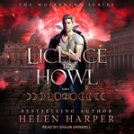 Licence to Howl : Wolfbrand Series, Book 2 cover image