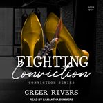 Fighting conviction cover image