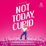 Not Today, Cupid : Harts cover image