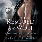 Rescued by the wolf cover image