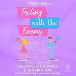 Texting With the Enemy : Digital Dating cover image