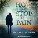 How to stop the pain cover image