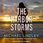 The Harbor Storms : Hanna and Alex Low Country Suspense Thriller Series, Book 5 cover image