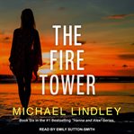 The fire tower : a novel cover image