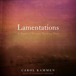 Lamentations : a novel of women walking west cover image