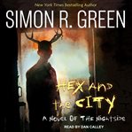Hex and the City : Nightside Series, Book 4 cover image