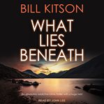 What Lies Beneath : DI Mike Nash Series, Book 1 cover image