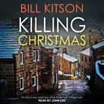 Killing Christmas : DI Mike Nash Series, Book 4 cover image