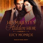 His majesty's hidden heir cover image