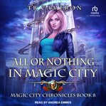 All or nothing in magic city cover image