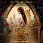 An enchantment of thorns. A Fae Beauty and the Beast Retelling cover image