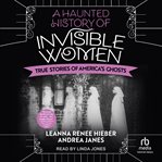 The haunted history of invisible women cover image