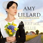 Marry Me, Millie : Paradise Valley Series, Book 1 cover image