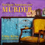 Antique Auctions Are Murder : Poppy McAllister Mystery Series, Book 7 cover image