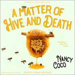 A Matter of Hive and Death : Oregon Honeycomb Mystery Series, Book 2 cover image