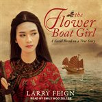 The flower boat girl : a novel based on a true story cover image