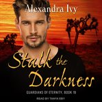 Stalk the darkness cover image