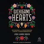 Gichigami Hearts : Stories and Histories from Misaabekong cover image