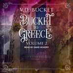 Bucket to greece, volume 2 cover image